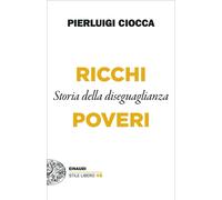 Ricchi/Poveri. Storia della diseguaglianza [Paperback] [Oct 12, 2021] Ciocca, Pi
