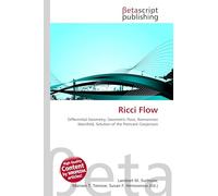 Ricci Flow: Differential Geometry, Geometric Flow, Riemannian Manifold, Solution of the Poincaré Conjecture