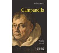 Ricci,Saverio. - Campanella. Apocalisse e governo universale.
