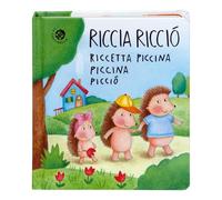 Riccia Ricciò riccetta piccina piccina picciò. Ediz. a colori