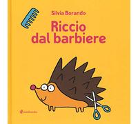 Riccio dal barbiere. Ediz. illustrata