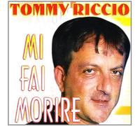 Riccio Tommy - Mi Fai Morire