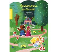 Riccioli d'oro e i tre orsi. C'era una volta.... Ediz. a colori