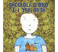 Riccioli d'oro e i tre orsi. Ediz. CAA