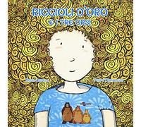 Riccioli d'oro e i tre orsi. Ediz. CAA