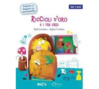 Riccioli d'oro e i tre orsi. Imparo a leggere in stampatello. Ediz. a colori