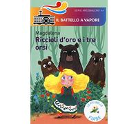 Riccioli d'oro e i tre orsi. Le più belle fiabe. Ediz. illustrata