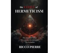 Ricco Pierre The Codex of Hermeticism (Copertina rigida)