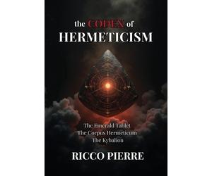 Ricco Pierre The Codex of Hermeticism (Copertina rigida)