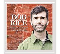 Rice, Bob - Everybody's Got A Song To Sing