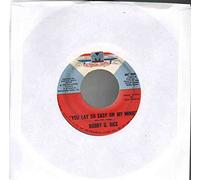Rice, Bobby G. - You lay so easy on my mind - There ain't no way babe