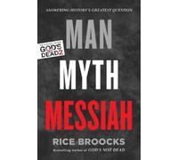 Rice Broocks Man, Myth, Messiah (Tascabile)