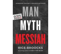 Rice Broocks Man, Myth, Messiah (Tascabile)