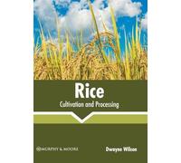 Rice: Cultivation and Processing (Copertina rigida)
