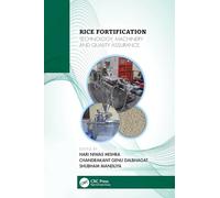 Rice Fortification: Technology, Machinery and Quality Assurance
