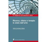 Ricerca clinica e terapia lo stato dell'arte. 9° rapporto sull'obesità in Italia