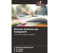 Ricerca d'azione per insegnanti: Libro di esercizi MCQ per insegnanti
