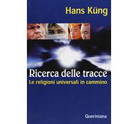 Ricerca delle tracce. Le religioni universali in cammino