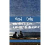 Ricerca di Dio e domanda di senso