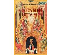 Ricerca di Dio e retta fede. Piccolo manuale di teologia ortodossa