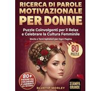 Ricerca di parole motivazionale per donne - I Quattro Elementi (Sollievo Mentale per Donne): Vol. 131: 80 Schemi e Citazioni Motivazionali per ... e Ritrovare la Tua Forza - Caratteri Grandi