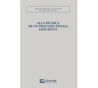 Ricerca di un processo penale efficiente