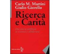 Ricerca e carità. Due voci a confronto su scienza e solidarietà