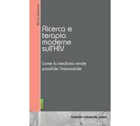 Ricerca e terapia moderne sull'HIV: Come la medicina rende possibile l'impossibile