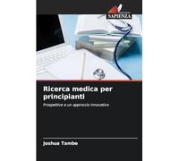 Ricerca medica per principianti: Prospettive e un approccio innovativo