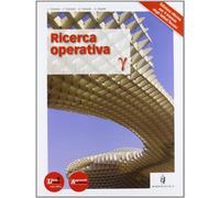 Ricerca operativa. Per le Scuole superiori. Con espansione online