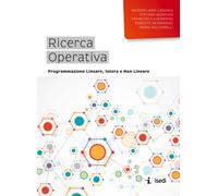 Ricerca operativa. Programmazione lineare, intera e non lineare - Caramia ...