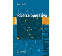 Ricerca Operativa (Unitext/Collana di Informatica) (Italian Edition)