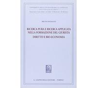 Ricerca pura e ricerca applicata nella formazione del giurista. Diritto e bio-economia