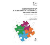 Ricerca scientifica e trasferimento tecnologico in ambito locale. Il caso del Tecnopolo di UNIFE
