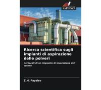 Ricerca scientifica sugli impianti di aspirazione delle polveri: nei locali di un impianto di lavorazione del cotone