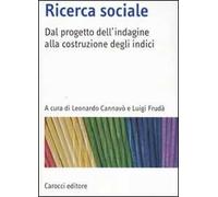 Ricerca sociale. Dal progetto dell'indagine alla costruzione degli indici