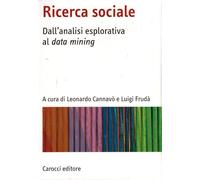 Ricerca sociale. Dall'analisi esplorativa al data mining