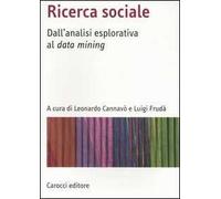 Ricerca sociale. Dall'analisi esplorativa al data mining