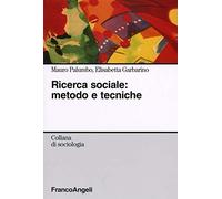 Ricerca sociale: metodo e tecniche