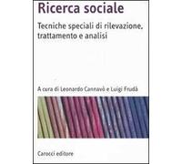 Ricerca sociale. Tecniche speciali di rilevazione, trattamento e analisi