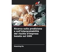 Ricerca sulla predizione e sull'interpretabilità del rischio d'impresa basata sui GNN