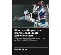 Ricerca sulle pratiche professionali degli psicomotricisti: Supporto psicomotorio per bambini dai 6 ai 12 anni con Disturbo da Deficit di Attenzione