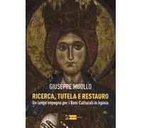 Ricerca, tutela e restauro. Un lungo impegno per i beni culturali in Irpinia
