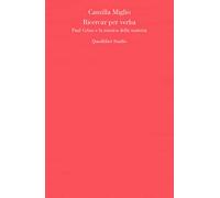 Ricercar per verba. Paul Celan e la musica della materia