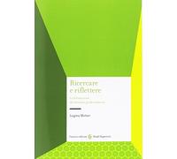 Ricercare e riflettere. La formazione del docente professionista