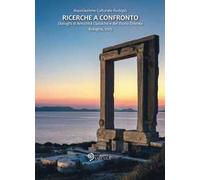 Ricerche a confronto 2015. Dialoghi di antichità classiche e del vicino Oriente (Bologna, 2015). Ediz. italiana e inglese