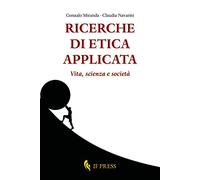 Ricerche di etica applicata. Vita, scienza e società