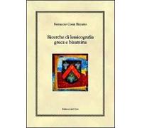 Ricerche di lessicografia greca e bizantina. Ediz. multilingue