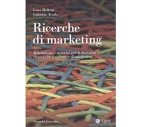Ricerche di marketing. Metodologie e tecniche per le decisioni st