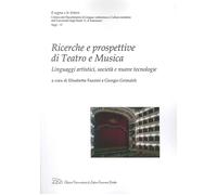 Ricerche e prospettive di teatro e musica. Linguaggi artistici, società e nuove